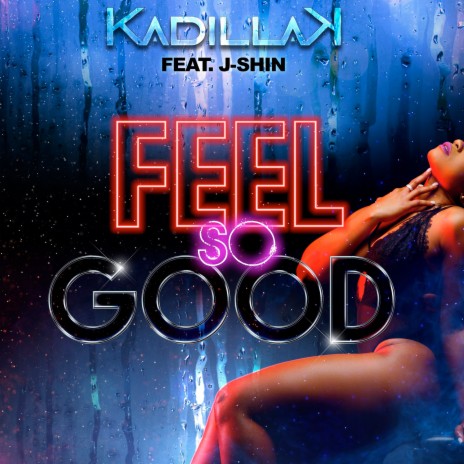 Feel so Good (Radio Edit) ft. J-Shin | Boomplay Music