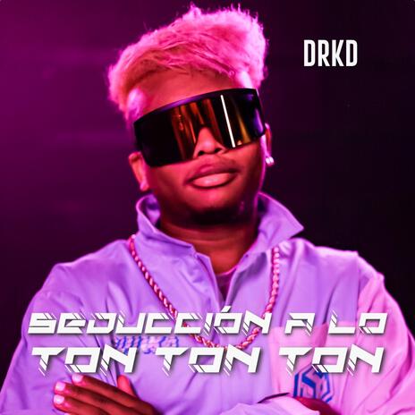 Seduccion a lo ton ton ton | Boomplay Music