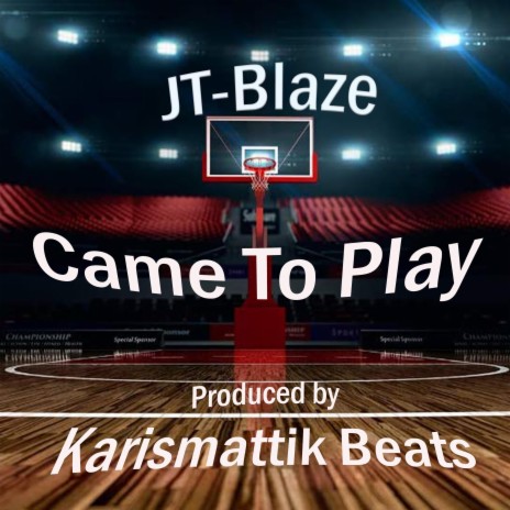 Came To Play | Boomplay Music