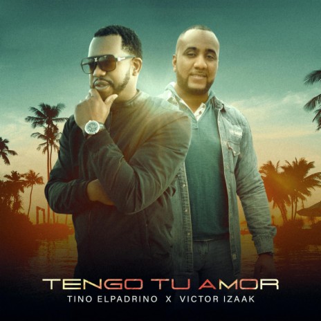 Tengo Tu Amor (feat. Victor Izaak)