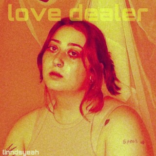 Love Dealer lyrics | Boomplay Music