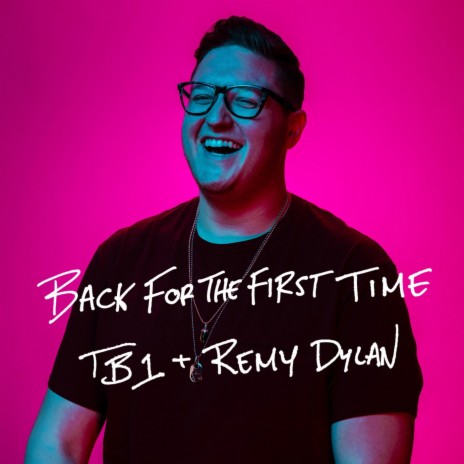 Back for the First Time (feat. Remy Dylan) | Boomplay Music