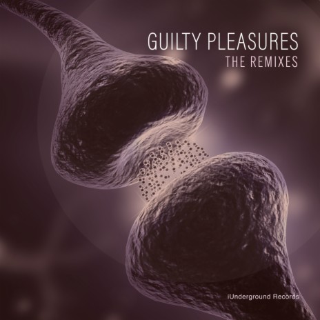 Guilty Pleasures (Overdose Mix) | Boomplay Music