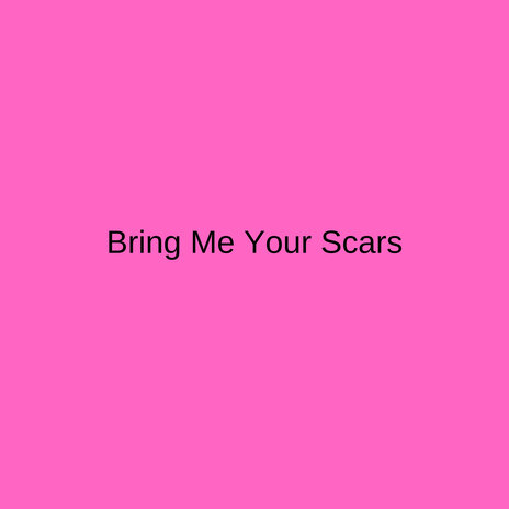 Bring Me Your Scars ft. Sasha Oui | Boomplay Music