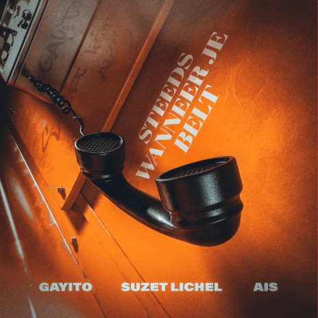 Steeds Wanneer Je Belt ft. Suzet Lichel & Ais | Boomplay Music