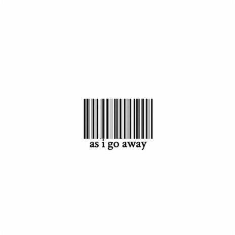 as i go away | Boomplay Music