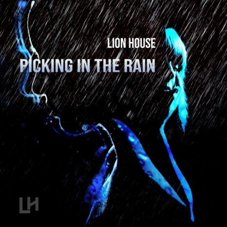 Picking in the Rain | Boomplay Music