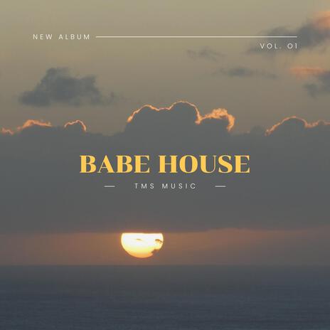 BABE HOUSE | Boomplay Music