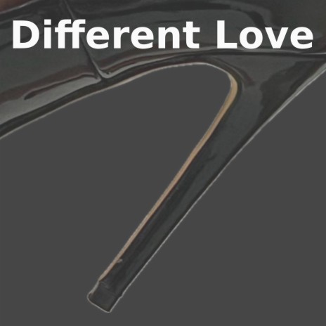 Different Love | Boomplay Music