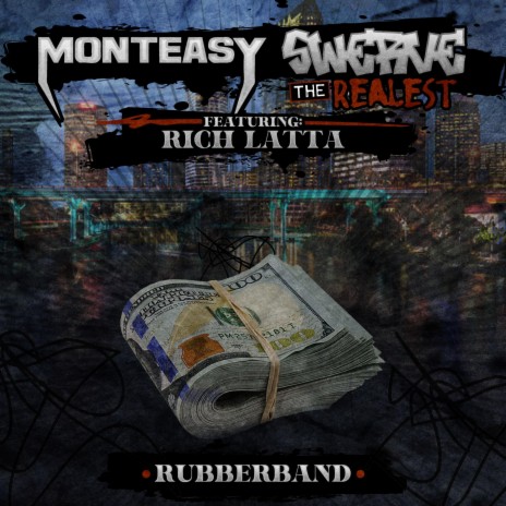 Rubberband ft. Swerve The Realest, Rich Latta & Swerve City | Boomplay Music