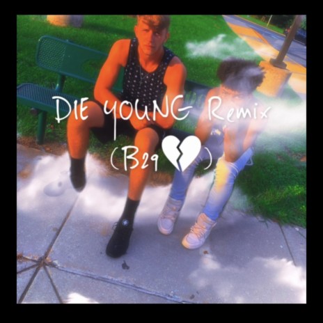 Die Young (B29) (Remix) ft. Teezy.74 | Boomplay Music