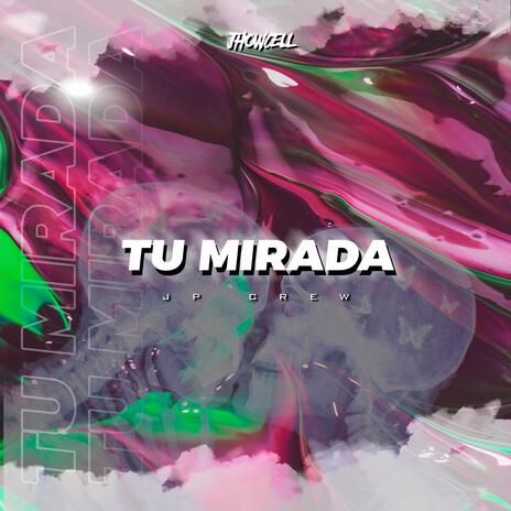 Tu Mirada | Boomplay Music