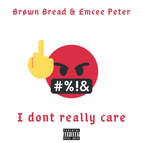 I Don't Really Care (feat. Emcee Peter) | Boomplay Music