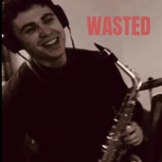 Wasted