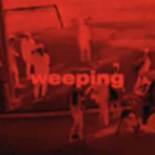 Weeping (Mastered)