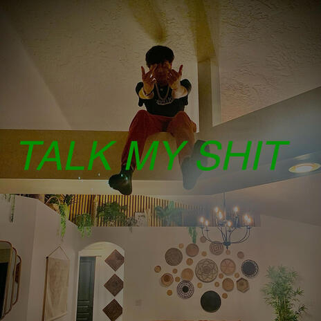 TALK MY SHIT | Boomplay Music