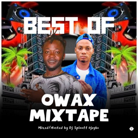 Best Of Owax Mixtape | Boomplay Music