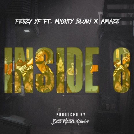 INSIDE 8 ft. Mighty Blow & Amaze | Boomplay Music