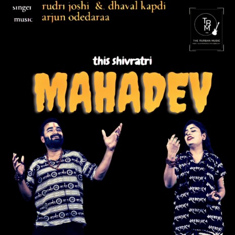 MAHADEV ft. Rudri joshi & Dhaval kapdi | Boomplay Music