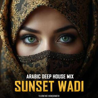 Sunset Wadi (Arabic Deep House Mix)