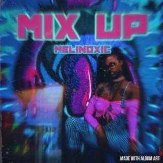 MIXXX UP