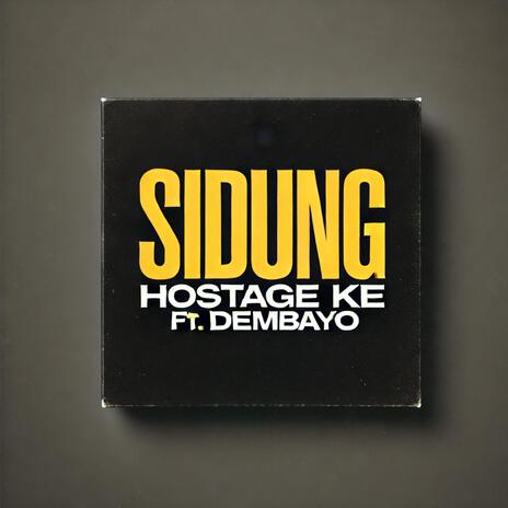 Sidung ft. Dembayo | Boomplay Music