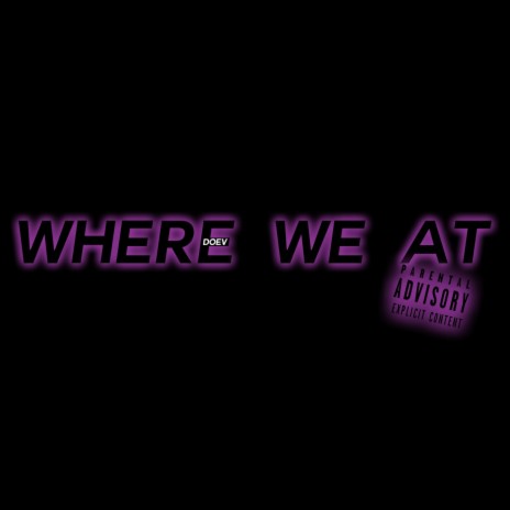 Where We At | Boomplay Music