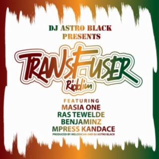 DJ Astro Black Presents: Transfuser Riddim, Vol. 1