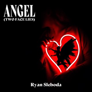 Angel (Two-Face Lies) lyrics | Boomplay Music