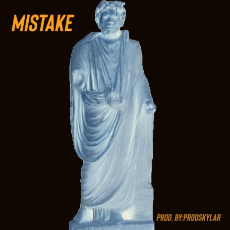 mistake | Boomplay Music