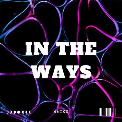 In The Ways | Boomplay Music