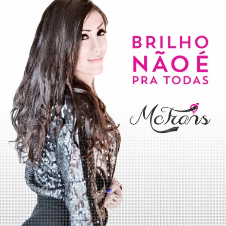 Brilho Não É Pra Todas | Boomplay Music