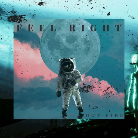 Feel Right | Boomplay Music