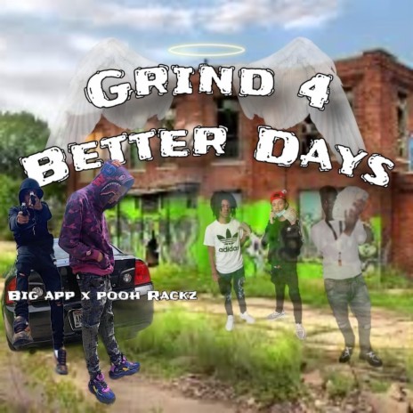 Grind 4 Better Days ft. Pooh Rackz | Boomplay Music