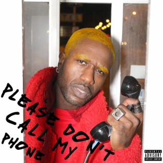 Please Don't Call My Phone lyrics | Boomplay Music