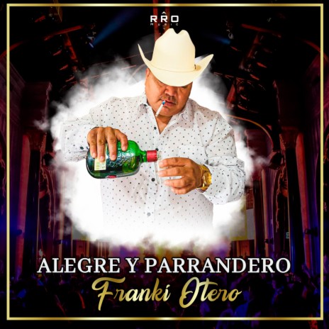 Alegre Y Parrandero | Boomplay Music