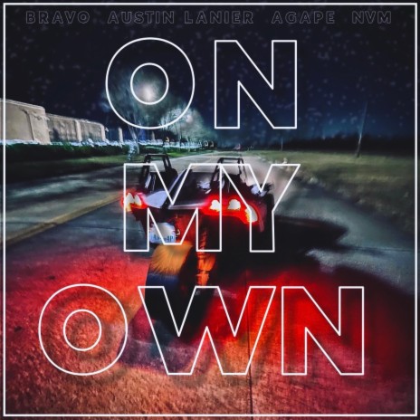 On My Own (feat. Austin Lanier, Agape & NVM)