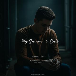 My Savior's Call