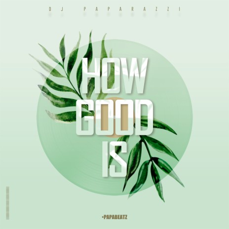 How Good Is | Boomplay Music