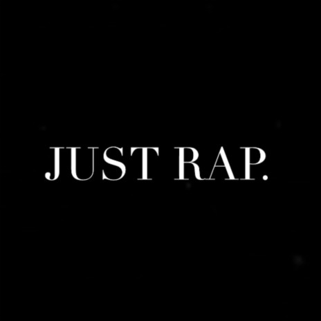 Just Rap | Boomplay Music