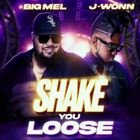 Shake You Loose ft. J-Wonn | Boomplay Music