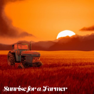 Sunrise For A Farmer