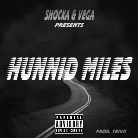 HUNNID MILES ft. VEGA & TRIVII | Boomplay Music