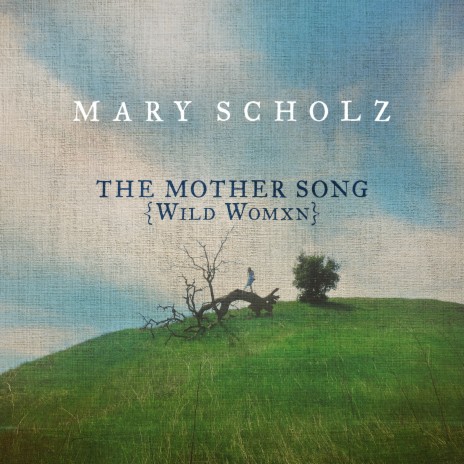 The Mother Song (Wild Womxn) | Boomplay Music