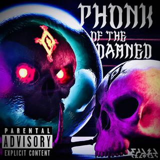 Phonk Of The Damned