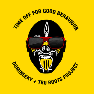 Time Off For Good Behaviour (Deluxe Edition)