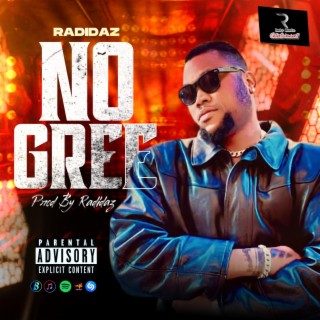 No gree | Boomplay Music