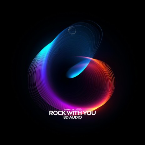 rock with you (8d audio) ft. (((()))) | Boomplay Music