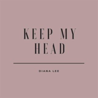 Keep My Head