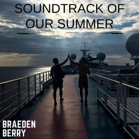 Soundtrack of Our Summer | Boomplay Music